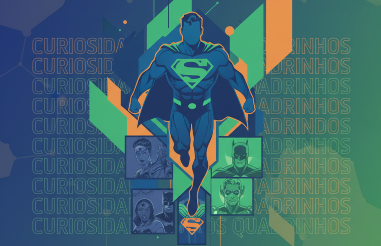 Curiosidades DC: Superman e Outros Heróis Lendários